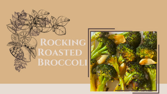 Rocking Roasted Broccoli Recipe